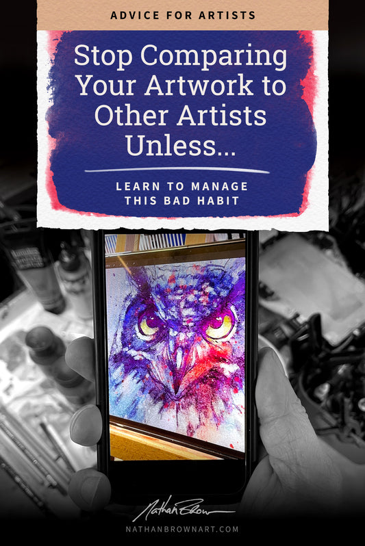 Stop Comparing Your Artwork to Other Artists. Unless...
